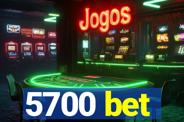 5700 bet